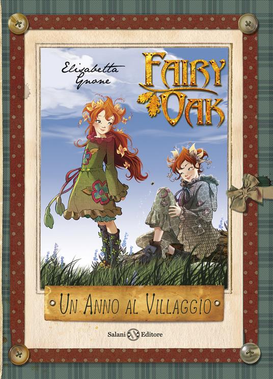 Un anno al villaggio. Il diario di Vaniglia e Pervinca. Fairy Oak