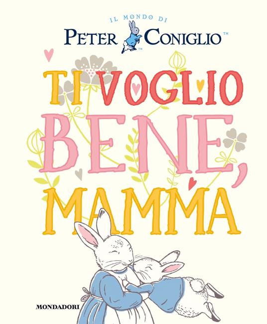 Ti voglio bene, mamma. Ediz. a colori