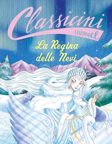 La regina delle nevi. Classicini