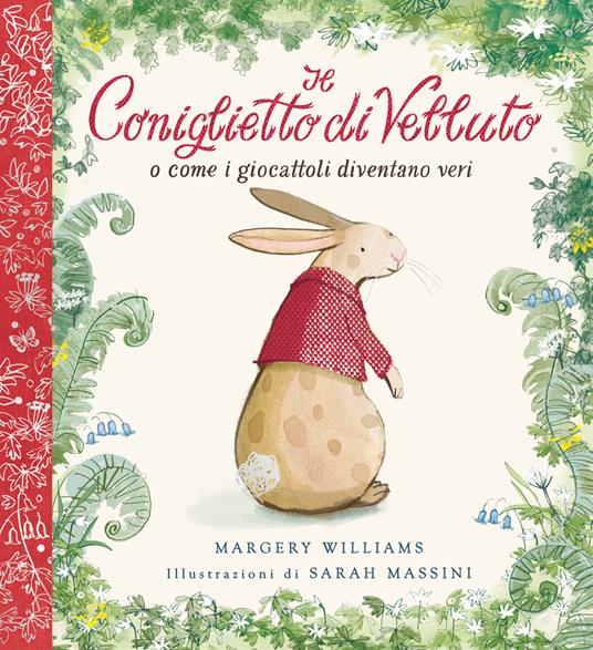 Il coniglietto di velluto. O come i giocattoli diventano veri. Ed. a colori. Ed. deluxe