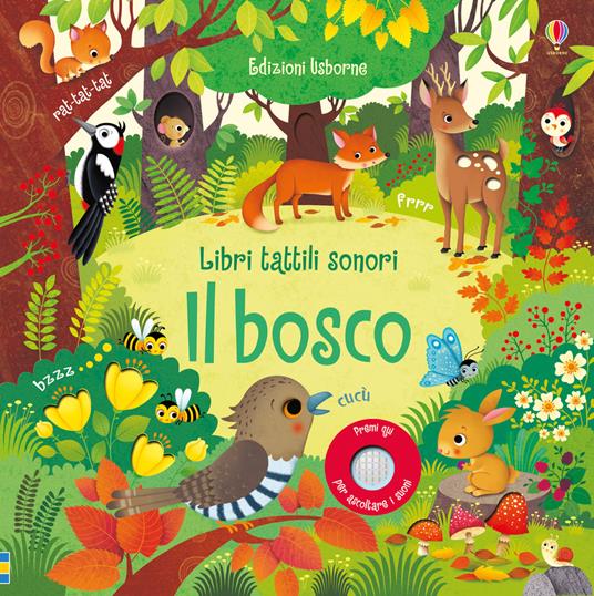 Il Bosco. Ediz. a colori (Libri tattili sonori)