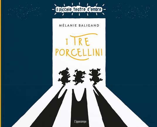 I tre porcellini. Il piccolo teatro d'ombre. Ediz. illustrata