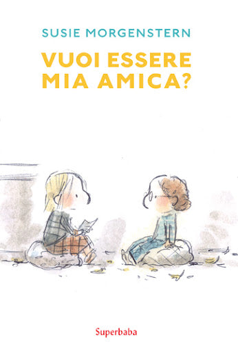 Vuoi essere mia amica? Ediz. a colori