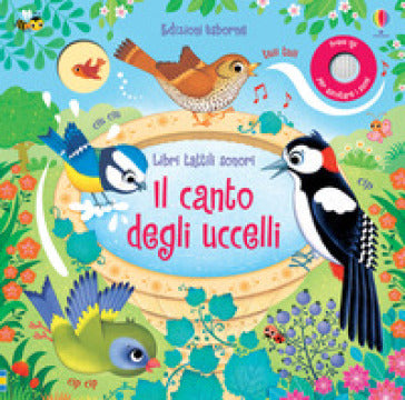 Il canto degli uccelli. Libri tattili sonori.
