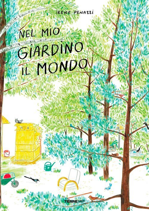 Nel mio giardino il mondo. Ediz. a colori. Silent book