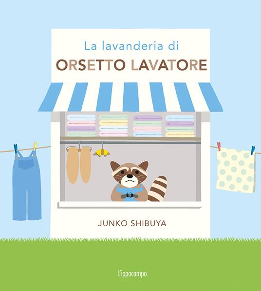 Lavanderia di orsetto lavatore. Ediz. a