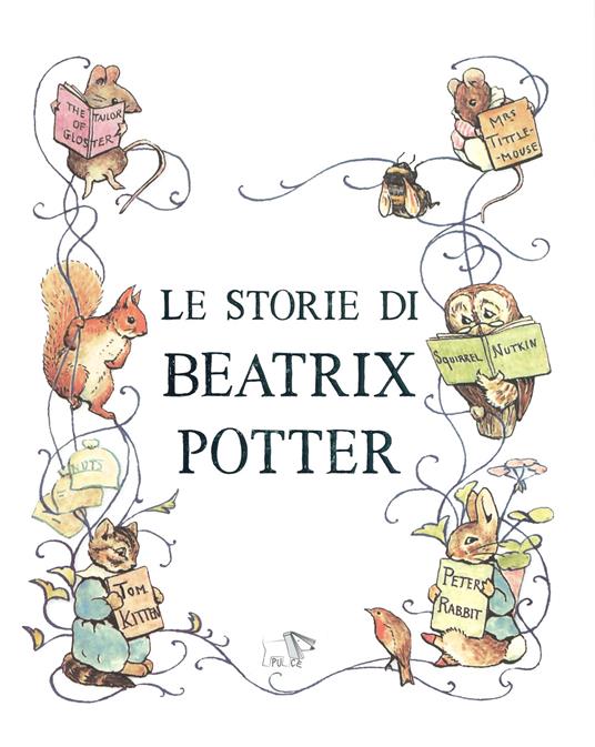 Le storie di Beatrix Potter. Ediz. a colori – Libro per bambini 3-6 anni