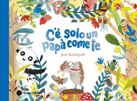 C'è solo un papà come te