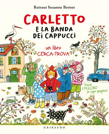 Carletto e la banda dei cappucci - Un libro cerca-trova