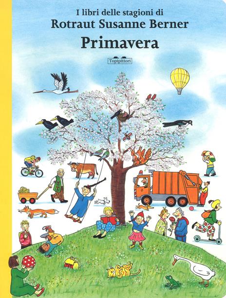 Primavera. I libri delle stagioni. Ediz.