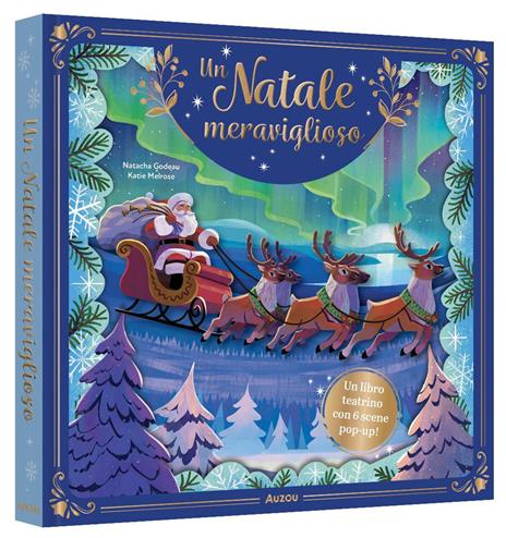 Un Natale meraviglioso. Ediz. a colori