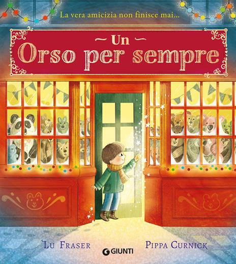Un orso per sempre. Ediz. a colori