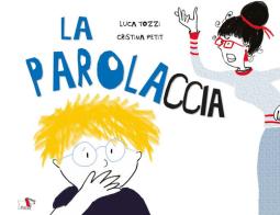 La parolaccia – Libro per bambini 3-6 anni