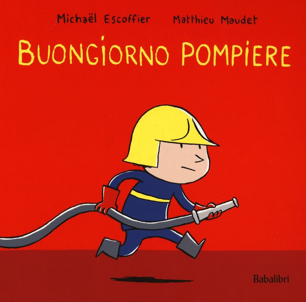 Buongiorno pompiere – Libro per bambini 0-3 anni