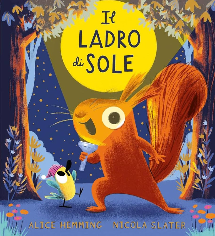 Il ladro di sole. Ediz. a colori – Libro per bambini 3-6 anni