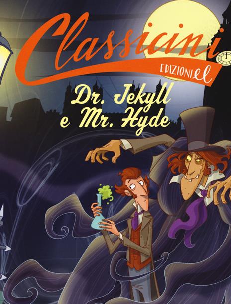 Dr. Jekyll e Mr. Hyde da Robert Louis Stevenson. Classicini