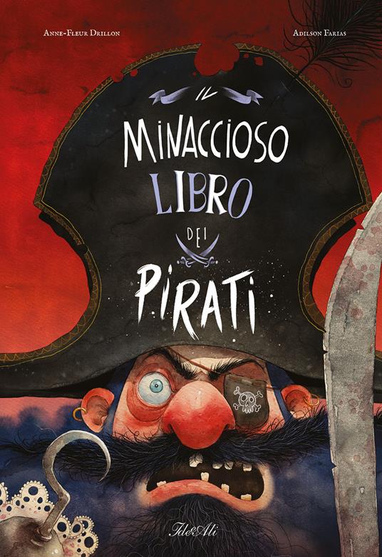 Minaccioso libro dei pirati. Ediz. a col