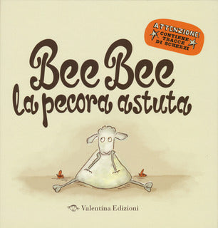 Bee bee la pecora astuta. Ediz. illustra