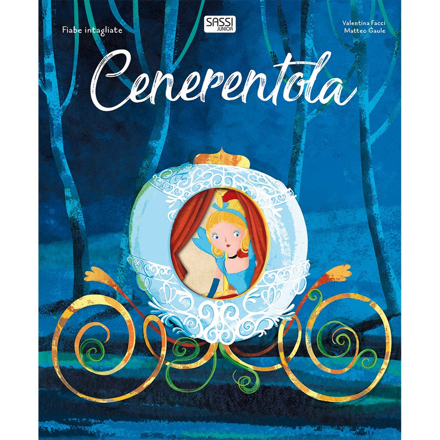 Cenerentola. Fiabe intagliate. Ediz. a colori