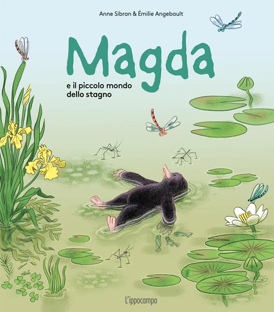 Magda e il piccolo mondo dello stagno. Ediz.a colori