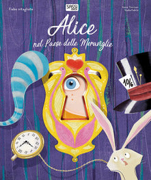 Alice nel paese delle meraviglie. Fiabe intagliate