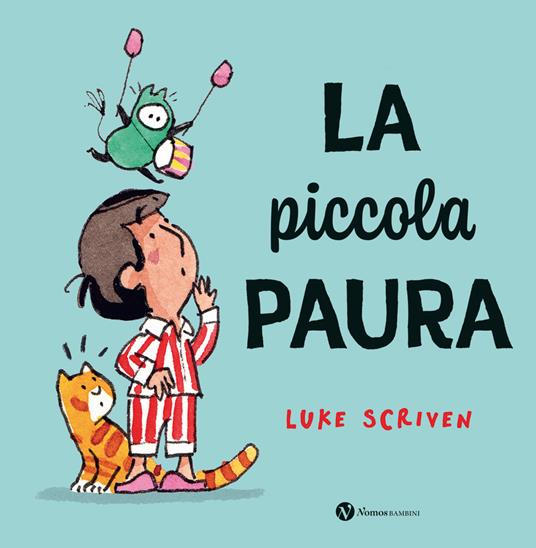 La Piccola paura. Ediz. a colori