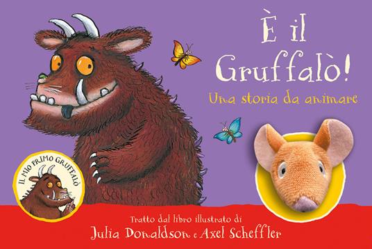 E' il Gruffalò! Una storia da animare. Ediz. a colori