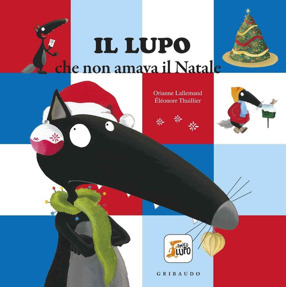 Il lupo che non amava il Natale. Amico lupo.