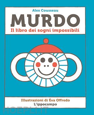 Murdo. Il libro dei sogni impossibili.