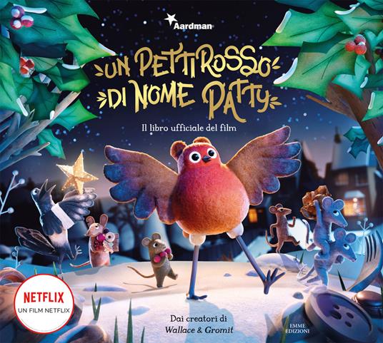 Un pettirosso di nome Patty. Il libro ufficiale del film. Ed. a colori