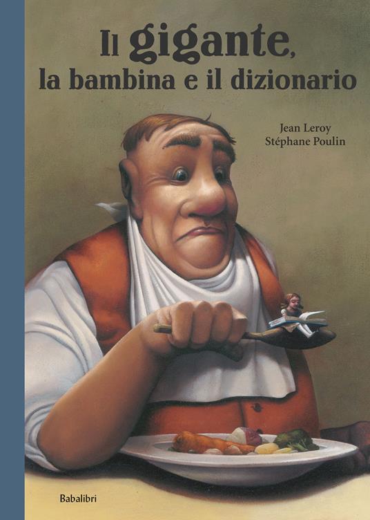 Il Gigante, la bambina e il dizionario. Edi