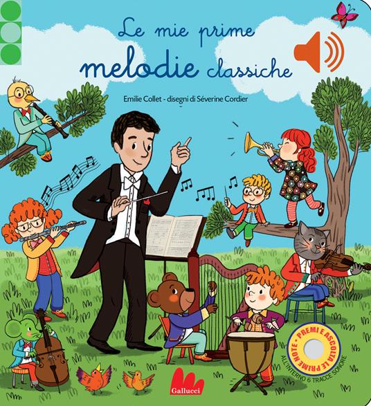 Le mie prime melodie classiche. Classici sonori