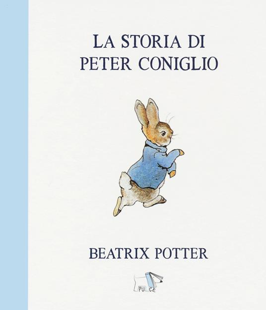 La storia di Peter Coniglio. Ediz. a colori