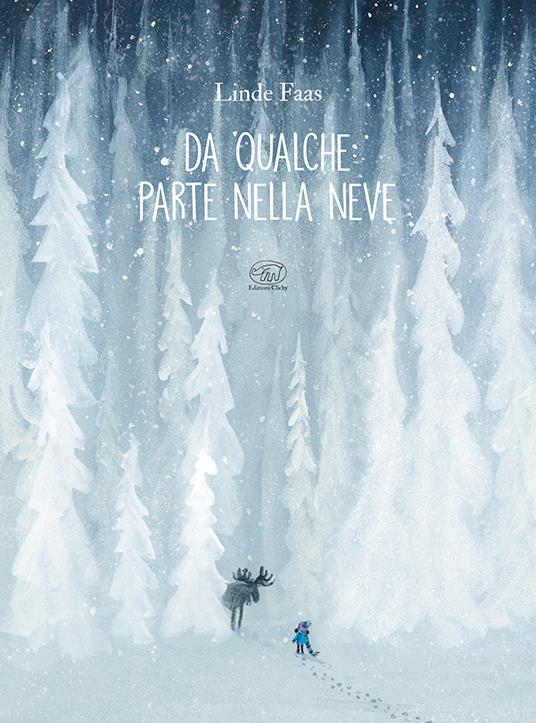 Da qualche parte nella neve. Ed. a colori