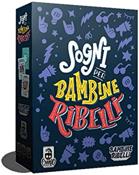 SOGNI PER BAMBINE RIBELLI