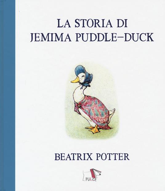 La storia di Jemima Puddle-Duck. Ediz. a co