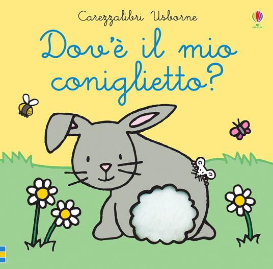 Dov'è il mio coniglietto? Ediz. a colori