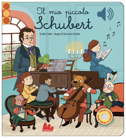 Il mio piccolo Schubert. Libro sonoro