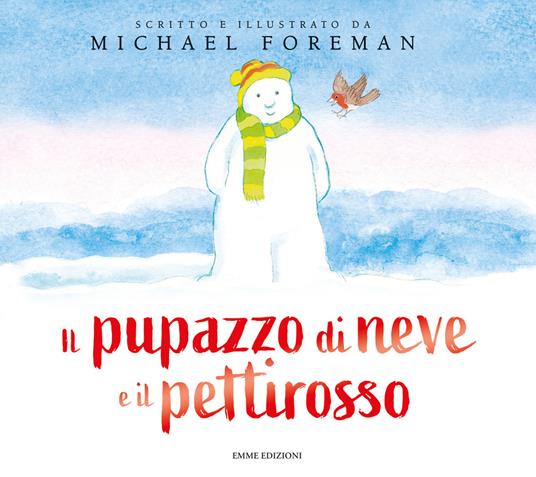 Il pupazzo di neve ed il pettirosso. Ed. a colori