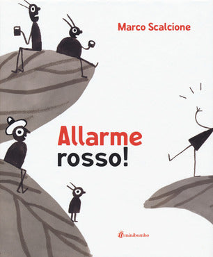 Allarme Rosso! Ediz. Illustrata. Silent book