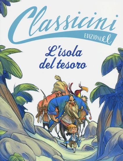 L'isola del tesoro da Robert L. Stevenson. Classicini