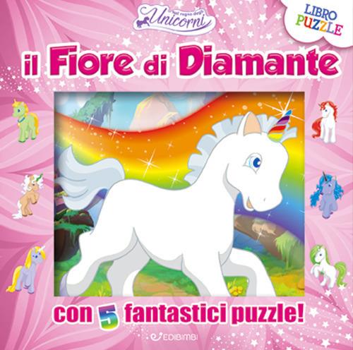 Unicorni puzzle - Il  Fiore di Diamante