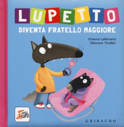 Lupetto diventa fratello maggiore. Amico lupo.